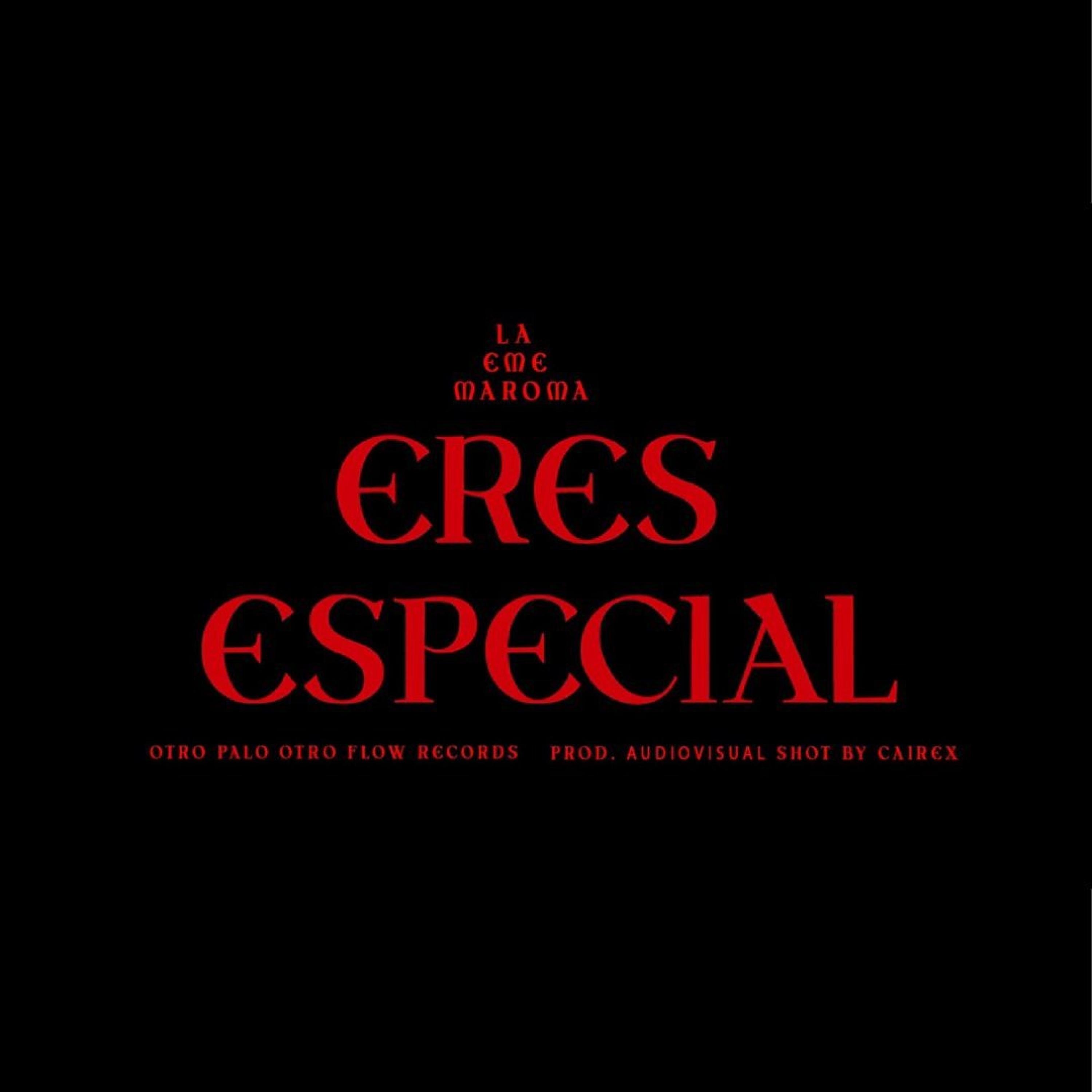 La Eme Maroma - Eres especial